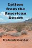 Книга Letters from the American Desert : Signposts of a Journey, A Vision