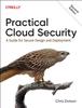 Книга Practical Cloud Security : A Guide for Secure Design and Deployment