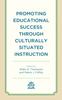 Книга Promoting Educational Success Through Culturally Situated Instruction