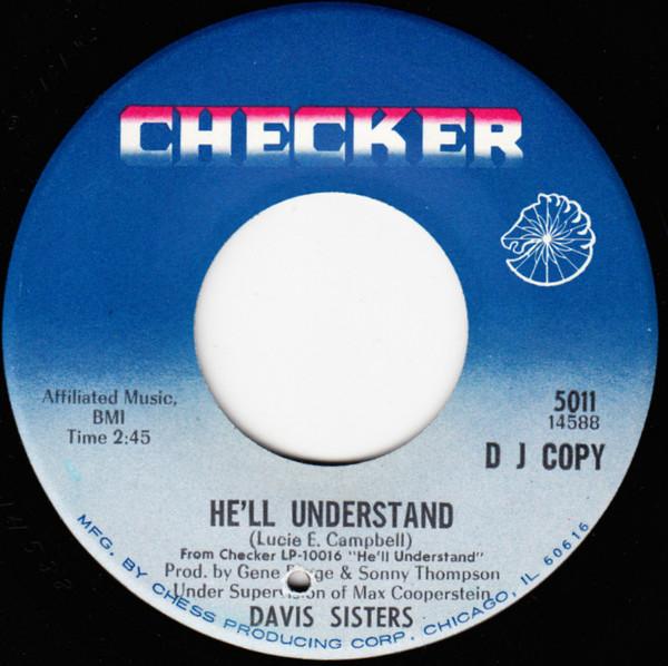 7inch Record DAVIS SISTERS - He'll Understand / I Want You To Mo 5011 Checker 1966 US Soul/Funk Used