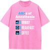 Anaesthesiologist Anesthesiology Doctor Nurse Funny ABCs of Anesthesia Essential T-Shirt Cotton Washed T-Shirt