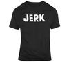 Dan Vs Jerk T Shirt