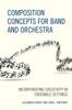 Книга Composition Concepts for Band and Orchestra : Incorporating Creativity In Ensemble Settings