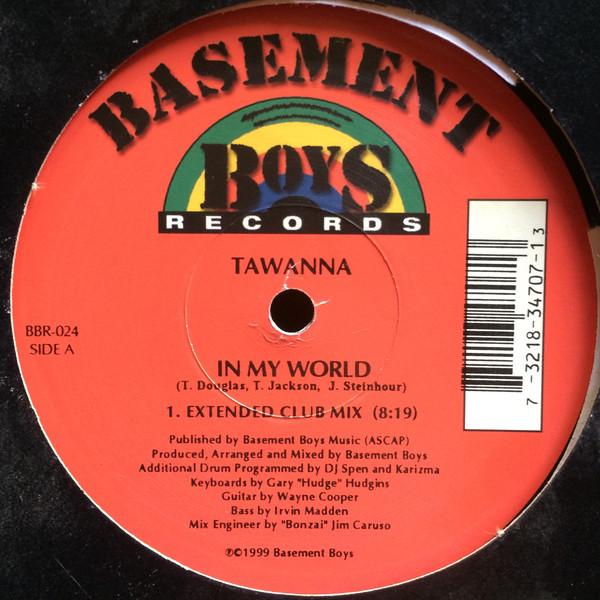 12-дюймовая пластинка TAWANNA - In My World BBR024 Basement Boys R 1999 США Танцевальная и электронная музыка Б/у