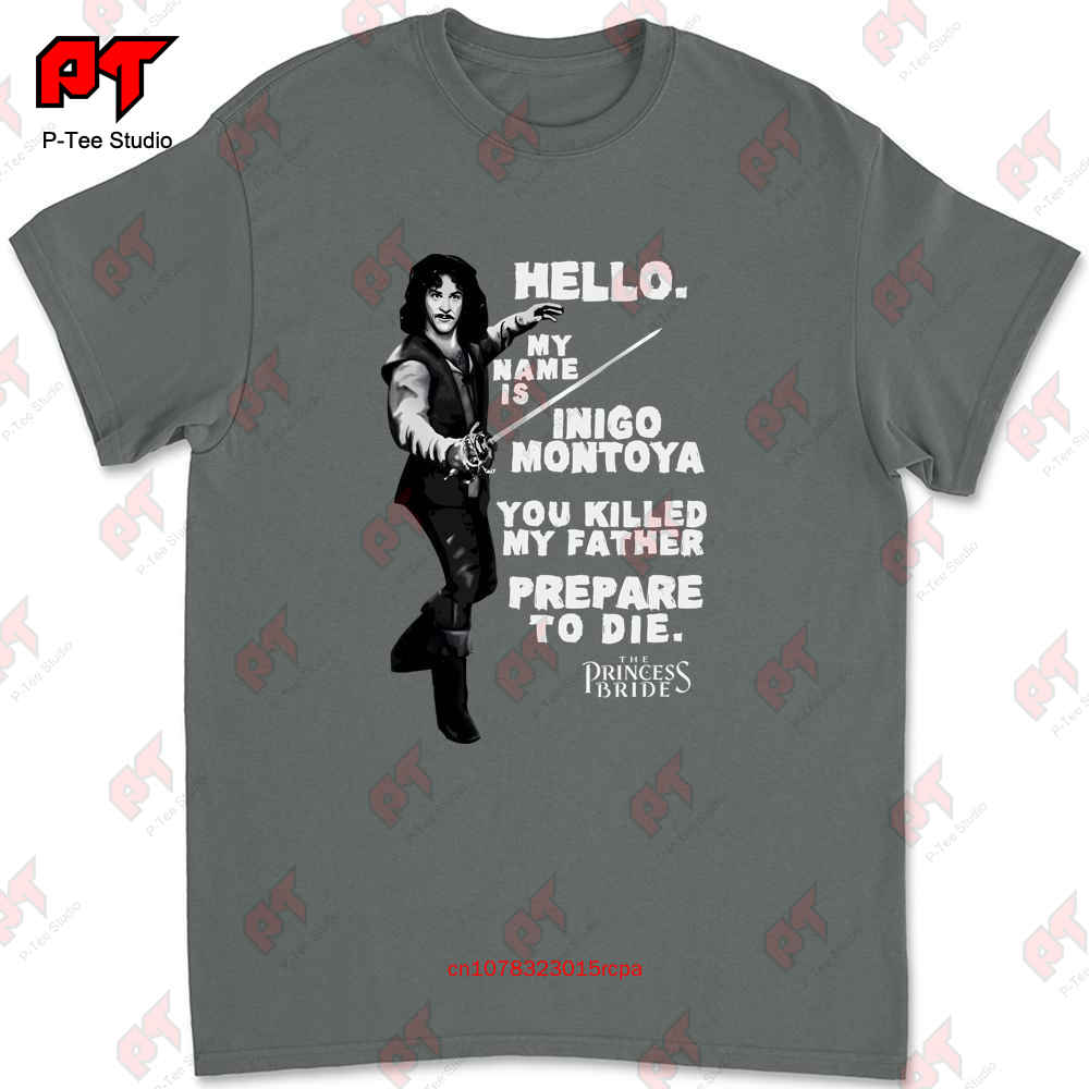Inigo Montoya Princess Bride T Shirt W17Y