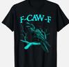 Чёрный Ворон, F-Caw-F Забавная футболка с чёрной птицей