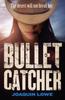 Книга Bullet Catcher
