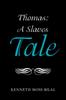 Книга Thomas : a Slaves Tale