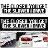Забавно, чем ближе вы становитесь, тем медленнее я вожу автомобиль, наклейка на кузов автомобиля, декор