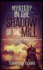 Книга Mystery In the Shadow of the Mill