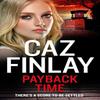 Payback Time by Caz Finlay Paperback Book 9780008545260