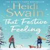 That Festive Feeling by Heidi Swain Paperback Book 9781398519541