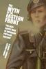 Книга The Myth Of The Eastern Front by Smelser, Ronald - Hardback