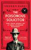 Книга The Poisonous Solicitor : The True Story of a 1920s Murder Mystery