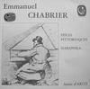LP Record EMMANUEL CHABRIER - ANNIE D'ARCO - Pieces Pittoresques - Habanera CAL1828 Calliope 1974 France Classical Used