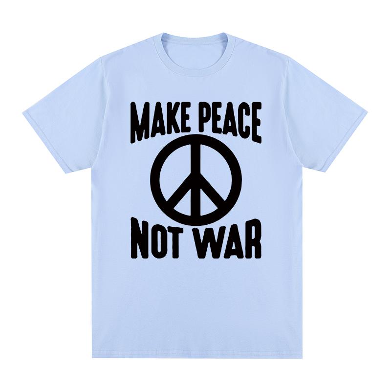 Make Love Not War Vintage Women Tshirt Stop The Wars No War Graphic Novelty Cotton Unisex T Shirt New TEE TSHIRT Womens Tops