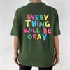 Everything Will Be Okay Back Print Colored Oversized T-Shirt Positive Sayings Loose Tee Women Trendy Casual Cotton Aesthetic Top