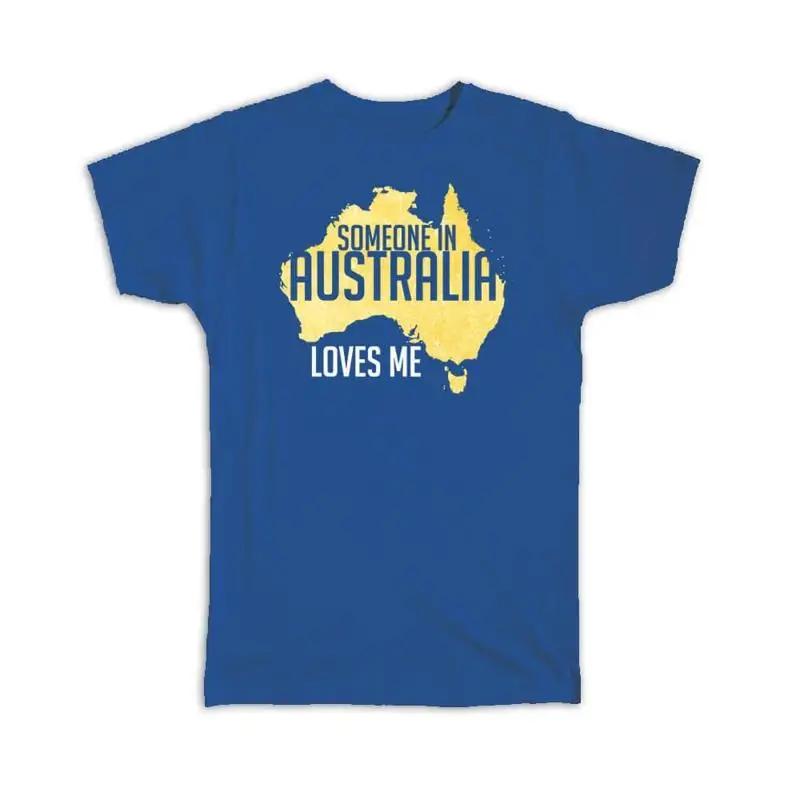 Someone In Australia Loves Me Souvenir Travel T Shirt