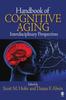 Книга Handbook of Cognitive Aging : Interdisciplinary Perspectives
