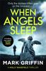 Книга When Angels Sleep : A Heart-racing, Twisty Serial Killer Thriller