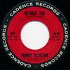 7inch Record JOHNNY TILLOTSON - Without You 1404 Cadence 1961 US Rock Used