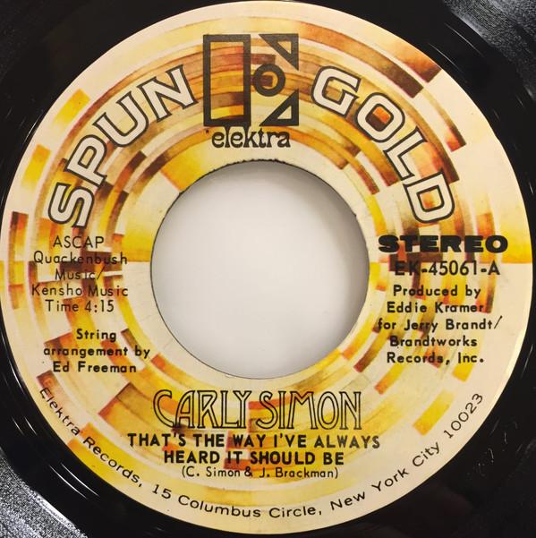 7inch Record CARLY SIMON - That's The Way I've Always Heard It EK45061 Elektra 1972 US Pop Used