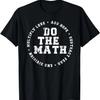 Do The Math X Love Add Hope Slogan Gift for Women Girls Man T-Shirt