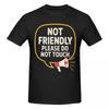 Unisex Not Friendly Do Not Touch Vintage T Shirt Streetwear Cotton Unisex Clothing