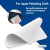 Новая полирующая салфетка для Apple Iphone 1:1 Салфетка для очистки экрана с нанотекстурой для IPad Mac IPod Pro Apple Watch Очиститель дисплея