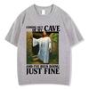 Jesus Coming Out of My Cave and Ive Been Doing Just Fine Funny Meme Tshirt Men Women Fashion Casual Hiphop Cotton Tshirts