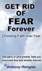 Книга Get Rid of Fear Forever : Faith Over Fear