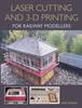 Книга Laser Cutting and 3-D Printing for Railway Modellers