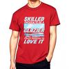 New Arrived Unisex Round Neck T Shirt Vintage Skilled Enough To Be A Glazier Crazy Enough To Love It Stylish Boys Tee Shirt