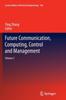 The Future Communication, Computing, Control and Management : Volume 2 : 142 Book