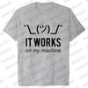 Летние мужские футболки Geek It Works on My Machine Смешная футболка Мужская футболка с коротким рукавом Футболка для программиста Футболка Homme