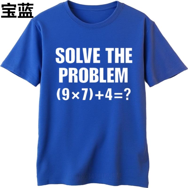 Soft For Unisex Oneck Tshirt Fashion Teeshirt Solve The Problem Nine Times Seven Plus Four Hiphop Unisex Tops Comfort Tshirt