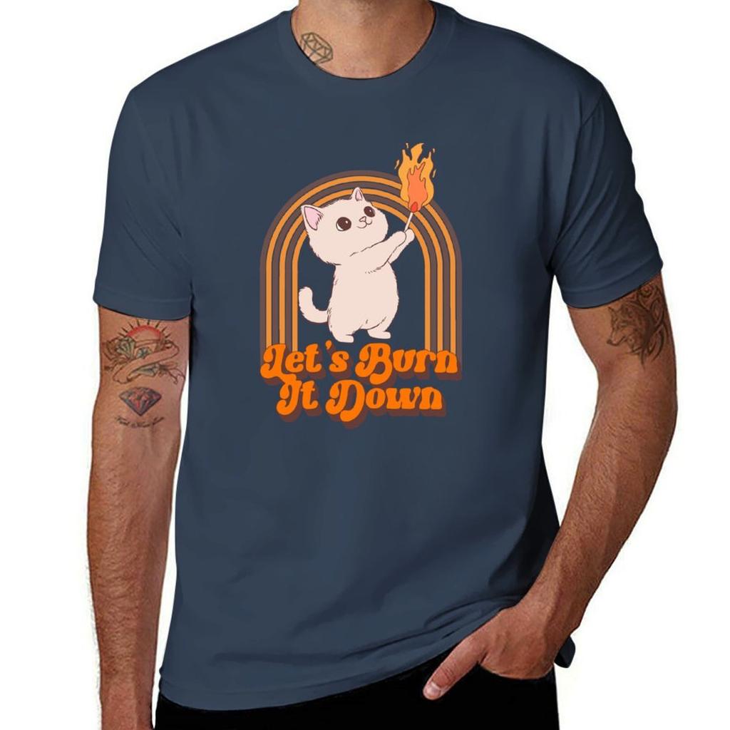 Lets Burn It Down Cat Tshirt Casual Simple Design Short Sleeve Shirt