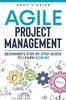 Книга Agile Project Management : Beginner's Step by Step Guide To Learn Scrum : 1
