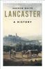 Книга Lancaster : A History