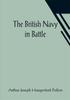 Книга The British Navy In Battle by Arthur Joseph Hungerford Pollen - Paperback