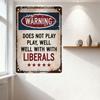 Vintage Rusty Metal Warning Sign, Distressed 'WARNING DOES NOT PLAY WELL WITH LIBERALS' Retro Sign with Red Stars & Bolts, Antiq