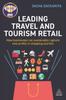 Книга Leading Travel and Tourism Retail : How Businesses Can Sustainably Capture New Profits In Shopping Tourism