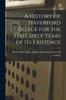 Книга A History of Haverford College for the First Sixty Years of Its Existence