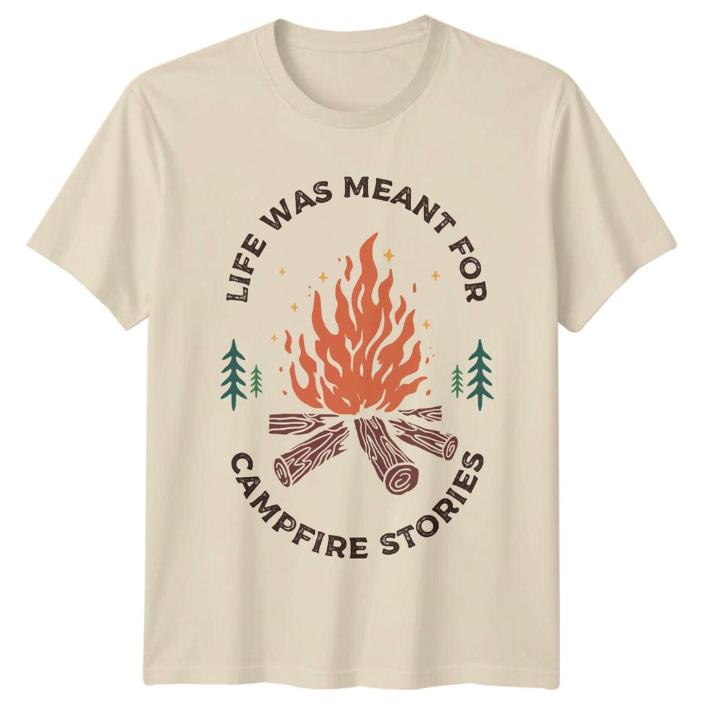 Life Was Meant For Campfire Stories TShirt Camping Adventure Tee