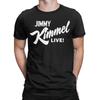 Jimmy Kimmel Live Men's T Shirt  Funny Tees Short Sleeve Round Neck T-Shirt Pure Cotton Gift Tops