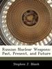 Книга Russian Nuclear Weapons : Past, Present, and Future