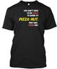 Love My Job Pizza Hut T-Shirt Tops Tee Size S To 4XL