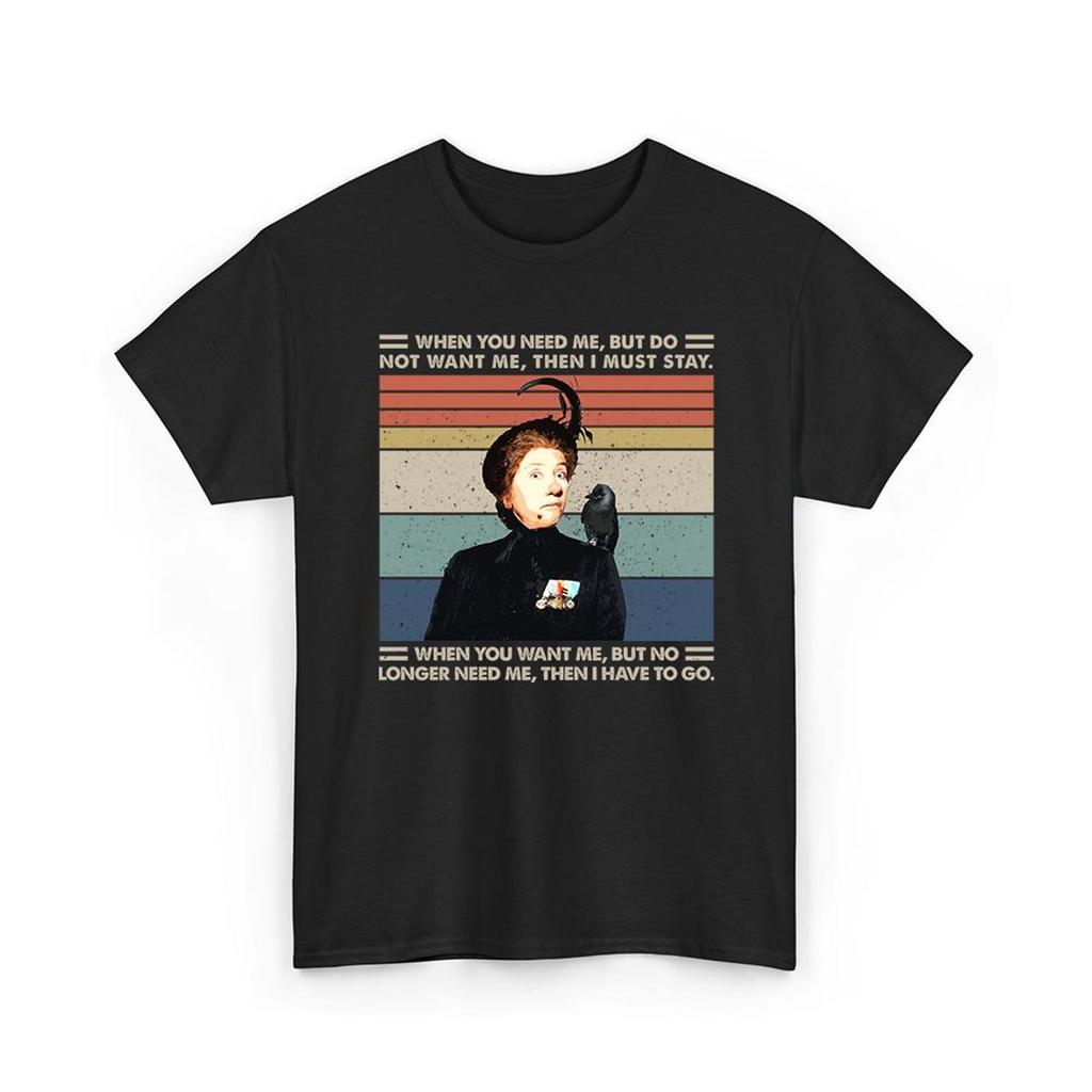 Retro Style Nanny McPhee When you need me, but do not want me, then I must stay T-shirt, Nanny McPhee Tee, Nanny McPhee Sweatshirt