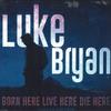 LP Record LUKE BRYAN - Born Here Live Here Die Here Deluxe B003311001 Capitol Records 2021 US Folk