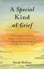 Книга A Special Kind of Grief : The Complete Guide for Supporting Bereavement and Loss In Special Schools (and Other SEND Settings)